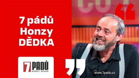 7 padu honzy dedka kazma|Videa